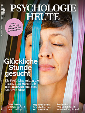 Psychologie Heute 8/2024: Glückliche Stunde gesucht