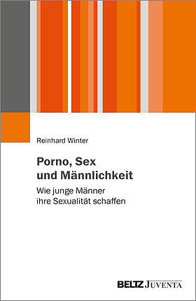 Porno, Sex und Männlichkeit
