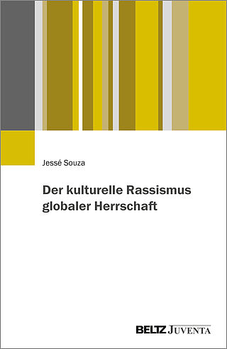 Der kulturelle Rassismus globaler Herrschaft