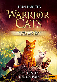 Warrior Cats - Die Welt der Clans. Das Gesetz der Krieger