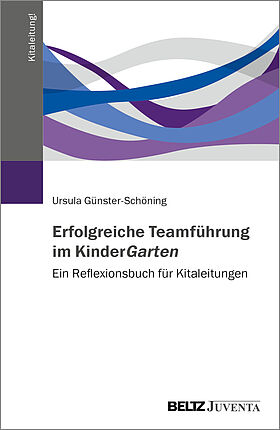 Erfolgreiche Teamführung im KinderGarten