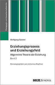 Erziehungsprozess und Erziehungsfeld