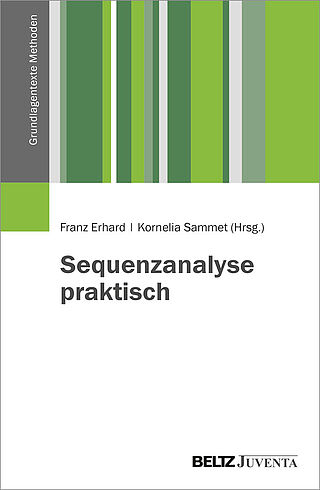 Sequenzanalyse praktisch - - Franz Erhard, Kornelia Sammet