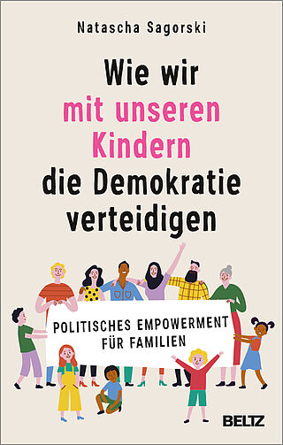 Wie wir mit unseren Kindern die Demokratie verteidigen