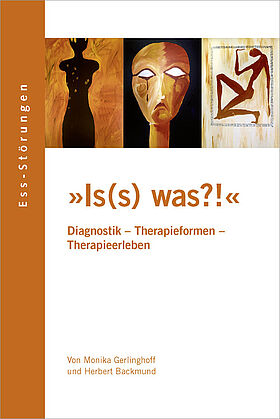 »Is(s) was?!« Ess-Störungen: Diagnostik –  Therapieformen – Therapieerleben