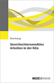 Geschlechtersensibles Arbeiten in der Kita