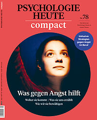 Psychologie Heute Compact 78: Was gegen Angst hilft