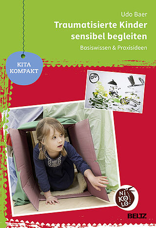 Traumatisierte Kinder sensibel begleiten