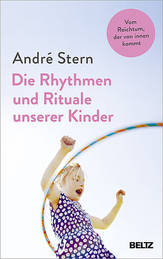 Die Rhythmen und Rituale unserer Kinder