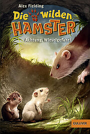 Die wilden Hamster. Achtung, Wieselgefahr!