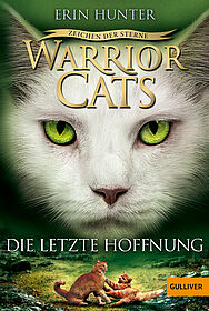 Warrior Cats - Zeichen der Sterne. Die letzte Hoffnung