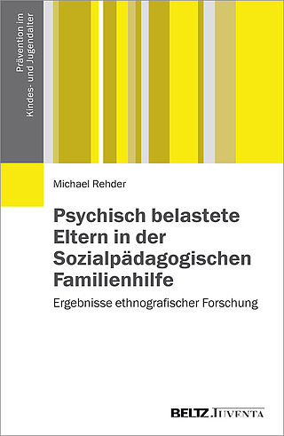 Psychisch belastete Eltern in der Sozialpädagogischen Familienhilfe