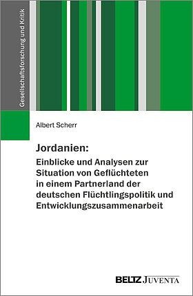 Jordanien: Einblicke und Analysen zur Situation von Geflüchteten in einem Partnerland der deutschen Flüchtlingspolitik und Entwicklungszusammenarbeit