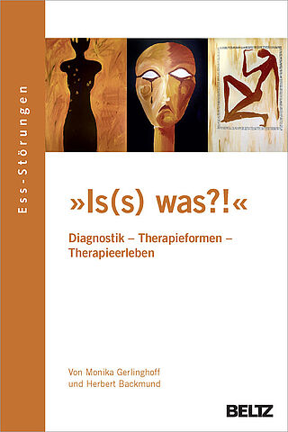 »Is(s) was?!« Ess-Störungen: Diagnostik –  Therapieformen – Therapieerleben