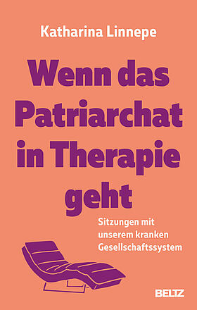 Wenn das Patriarchat in Therapie geht