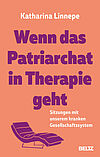 Wenn das Patriarchat in Therapie geht