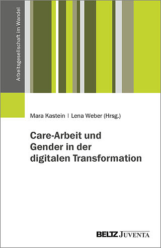 Care-Arbeit und Gender in der digitalen Transformation