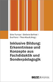 Inklusive Bildung: Erkenntnisse und Konzepte aus Fachdidaktik und Sonderpädagogik