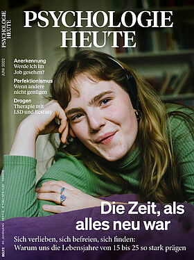 Psychologie Heute 6/2022: Die Zeit, als alles neu war