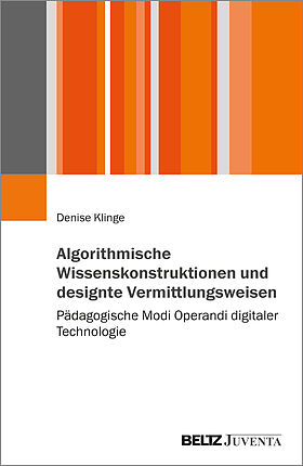 Algorithmische Wissenskonstruktionen und designte Vermittlungsweisen