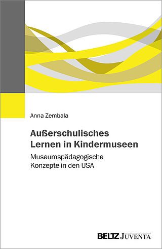 Außerschulisches Lernen in Kindermuseen