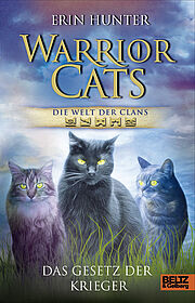 Warrior Cats - Die Welt der Clans. Das Gesetz der Krieger